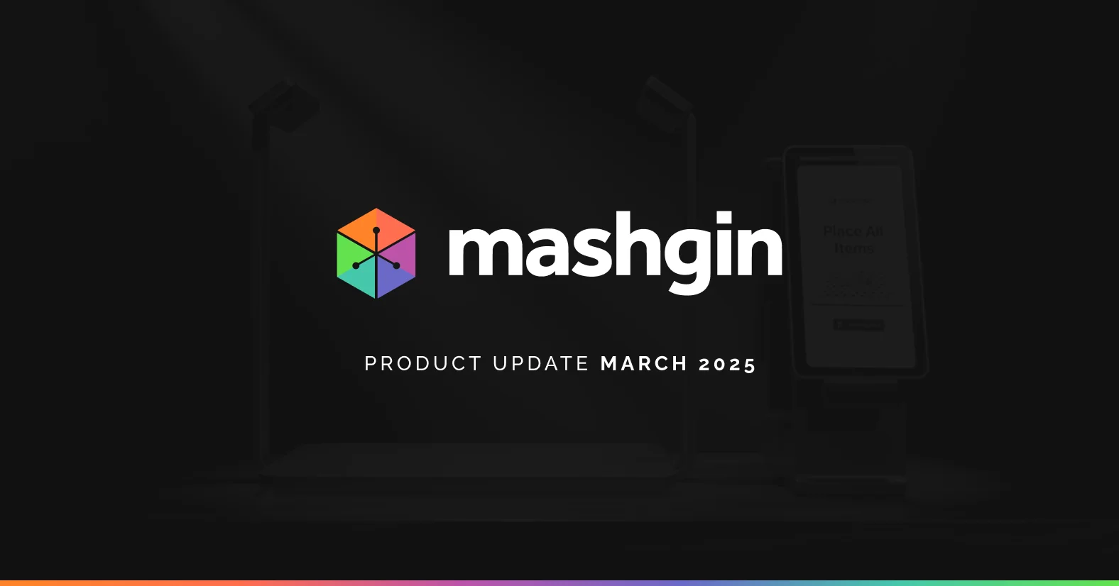 Mashgin Monthly March 2025